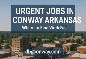 Jobs in Conway Arkansas